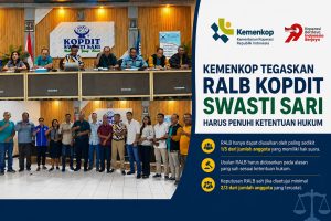 Kemenkop Tegaskan RALB Kopdit Swasti Sari Harus Penuhi Ketentuan dan Regulasi yang ada